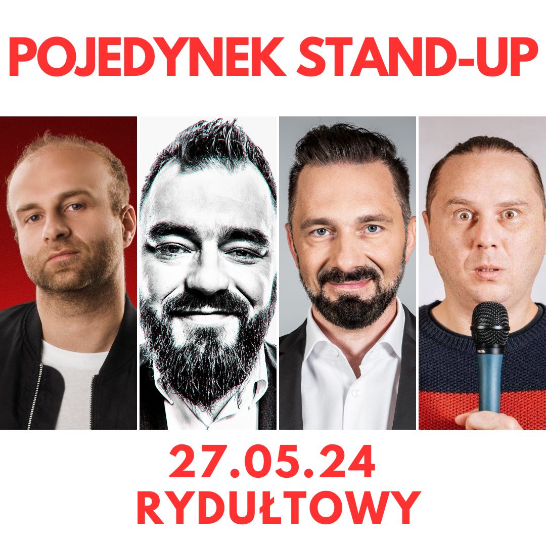 27.05.24 RYDUŁTOWY Pojedynek stand-up KORÓLCZYK KACZMARCZYK GAJDA WOJCIECH RYDUŁTOWSKIE CENTRUM KULTURY 20:15