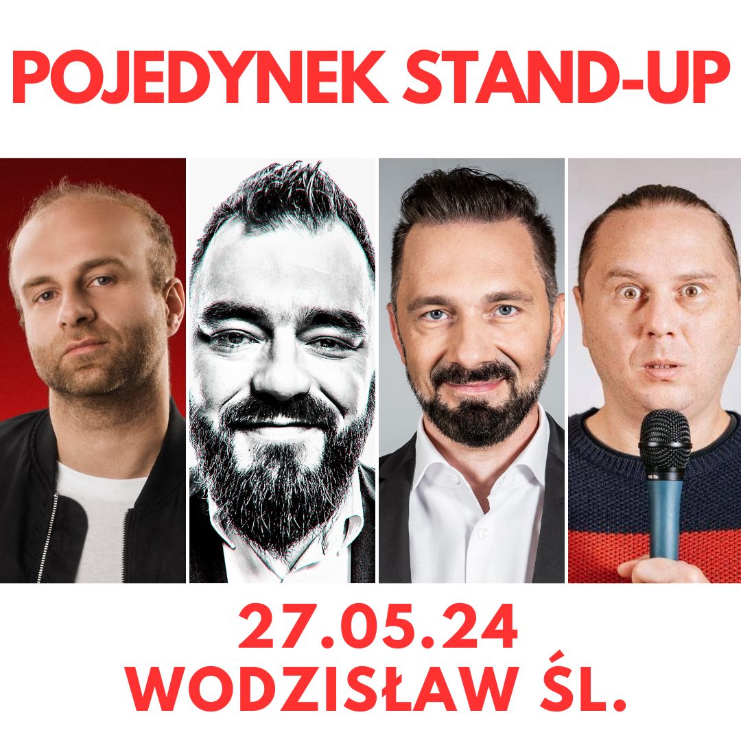 27.05.24 WODZISŁAW ŚLĄSKI Pojedynek stand-up KORÓLCZYK KACZMARCZYK GAJDA WOJCIECH WODZISŁAWSKIE CENTRUM KULTURY 18:30