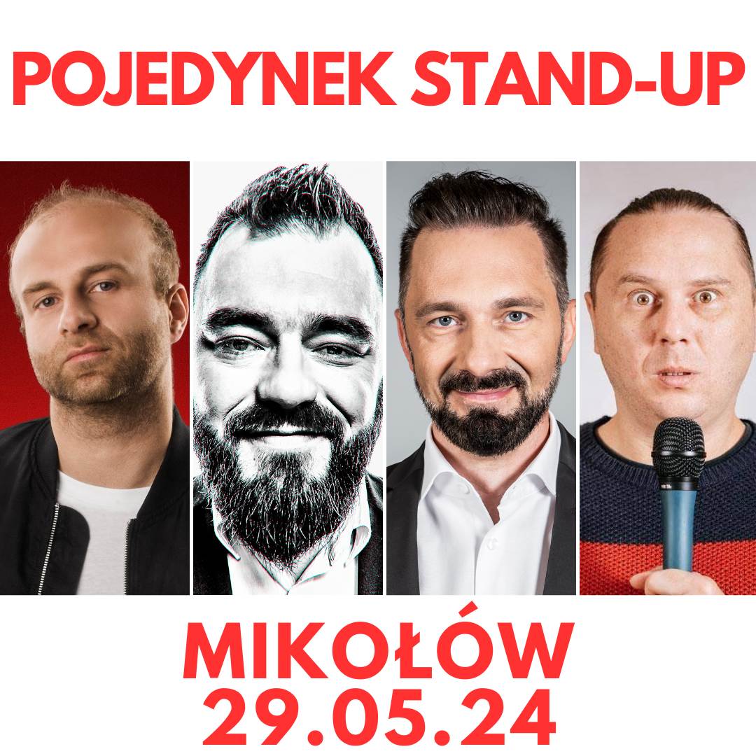 29.05.24 MIKOŁÓW Pojedynek stand-up KORÓLCZYK KACZMARCZYK GAJDA WOJCIECH MOK Mikołów 18:30