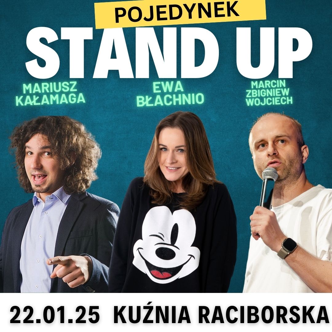 22.01.25 Pojedynek STAND-UP Wojciech|Błachnio|Kałamaga Kuźnia Raciborska MOKSIR 18:00
