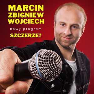 8.10.24 KATOWICE Stand-up MARCIN ZBIGNIEW WOJCIECH| PROGRAM SZCZERZE?|Królestwo 20:00